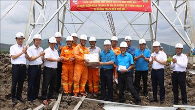 Công đoàn Điện lực Việt Nam quan tâm, động viên các đơn vị tham gia thi công Dự án đường dây 500kV mạch 3