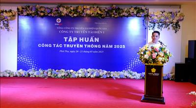 Công ty Truyền tải điện 1 tổ chức thành công khóa đào tạo “Tập huấn công tác truyền thông” năm 2025