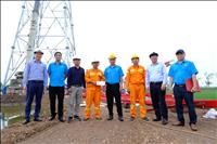 Công đoàn PTC1 động viên người lao động TTĐ Ninh Bình và TTĐ Đông Bắc 2 tham gia giám sát công trình ĐZ 500kV Quảng Trạch – Phố Nối
