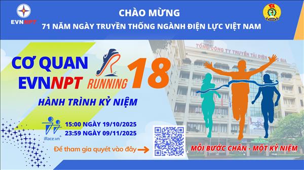 Cơ quan EVNNPT tổ chức Giải chạy online năm 2025 “Run18 – Hành trình kỷ niệm”