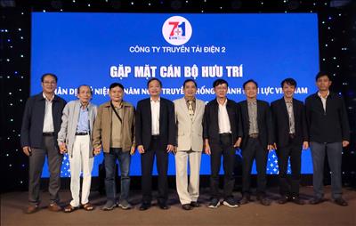 Công ty Truyền tải điện 2 gặp mặt cán bộ hưu trí nhân kỷ niệm 71 năm Ngày truyền thống ngành Điện lực Việt Nam