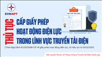 Thủ tục cấp giấy phép hoạt động điện lực trong lĩnh vực truyền tải điện