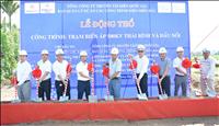 EVNNPT triển khai thi công Dự án Trạm biến áp 500kV Thái Bình và đường dây đấu nối