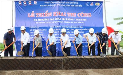 Khởi công Dự án đường dây 500kV Hải Phòng – Thái Bình, chào mừng 80 năm Cách mạng tháng Tám và Quốc khánh 2/9
