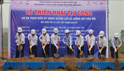 Triển khai thi công Dự án Trạm biến áp 500kV Quỳnh Lưu và đường dây đấu nối