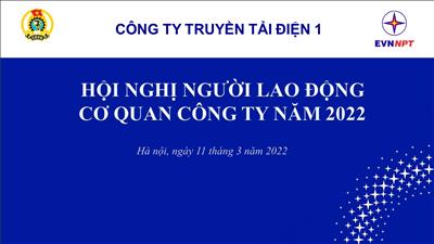 Cơ quan PTC1 tổ chức Hội nghị Người lao động năm 2022