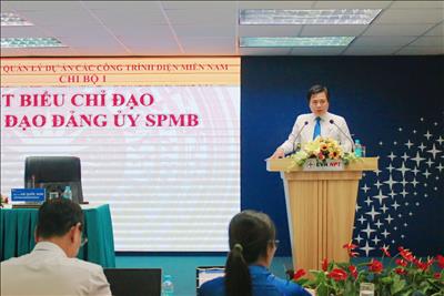 Đảng bộ Ban QLDA các công trình điện miền Nam hoàn thành công tác tổ chức Đại hội Chi bộ