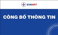 EVNNPT công bố thông tin theo quy định tại Nghị định số 47/2021/NĐ-CP của Chính phủ (thay đổi Thành viên Hội đồng thành viên, Phó Tổng giám đốc)