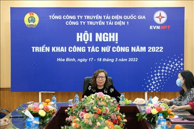 Ban Nữ công quần chúng PTC1 tổ chức Hội nghị triển khai công tác Nữ công năm 2022