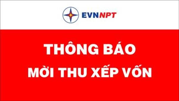 EVNNNPT mời thu xếp vốn cho 3 dự án truyền tải điện