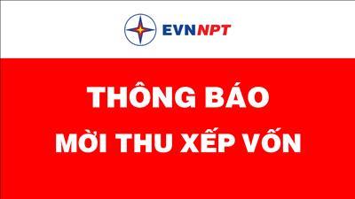  THÔNG BÁO MỜI THU XẾP VỐN CHO CÁC DỰ ÁN LƯỚI TRUYỀN TẢI ĐIỆN