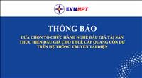 Thông báo lựa chọn tổ chức hành nghề đấu giá tài sản, thực hiện đấu giá cho thuê cáp quang còn dư trên hệ thống truyền tải điện