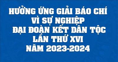 Tuyên truyền và hưởng ứng Giải báo chí “Vì sự nghiệp Đại đoàn kết dân tộc” lần thứ XVI
