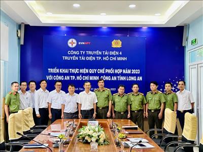 Truyền tải điện TP. Hồ Chí Minh triển khai thực hiện Quy chế phối hợp năm 2023 với Công an TP. Hồ Chí Minh và tỉnh Long An