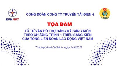 Công đoàn PTC4 tổ chức Tọa đàm Tổ tư vấn hỗ trợ đăng ký sáng kiến theo Chương trình 1 triệu sáng kiến từ Tổng Liên đoàn Lao động Việt Nam 