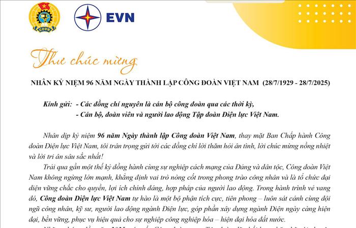 Chủ tịch Công đoàn Điện lực Việt Nam gửi thư chúc mừng kỷ niệm 96 năm Ngày thành lập Công đoàn Việt Nam