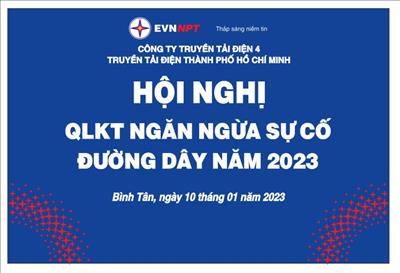 Truyền tải điện Thành phố Hồ Chí Minh quyết liệt thực hiện các giải pháp quản lý kỹ thuật ngăn ngừa sự cố đường dây năm 2023.