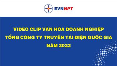 Video clip: Quy tắc ứng xử giữa CBCNV với EVNNPT